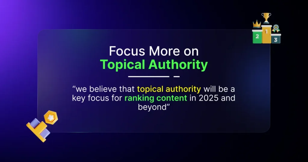Always try to cover the Topical authority