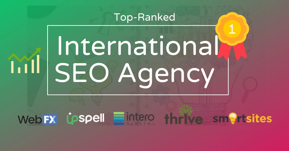 Top Ranked 11 International SEO Agencies 2025