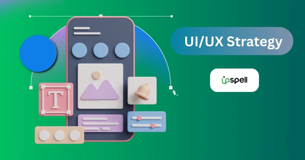UI/UX Strategy of 2025