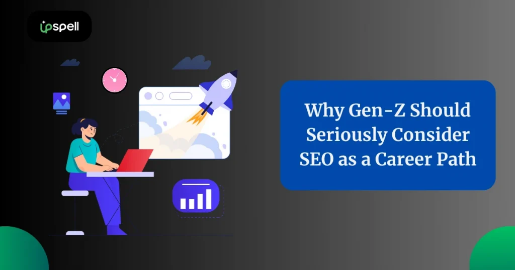Why Gen-Z Should Seriously Consider SEO as a Career Path