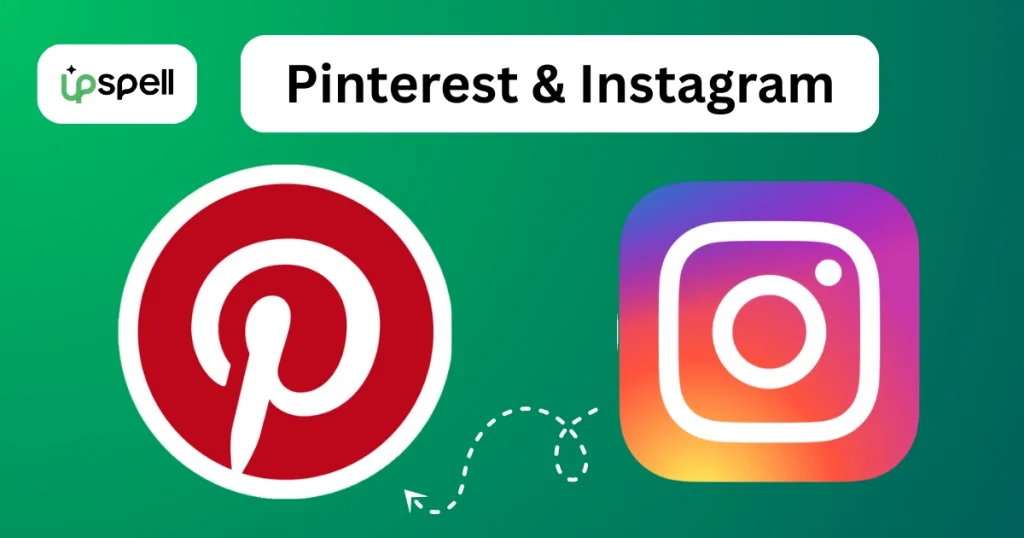 Pinterest & Instagram