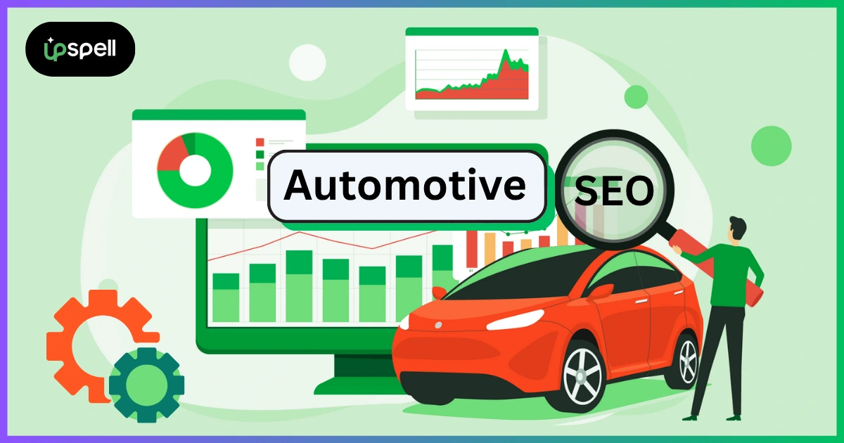 How Automotive SEO Services Drive More Sales, Upspell SEO AGENCY