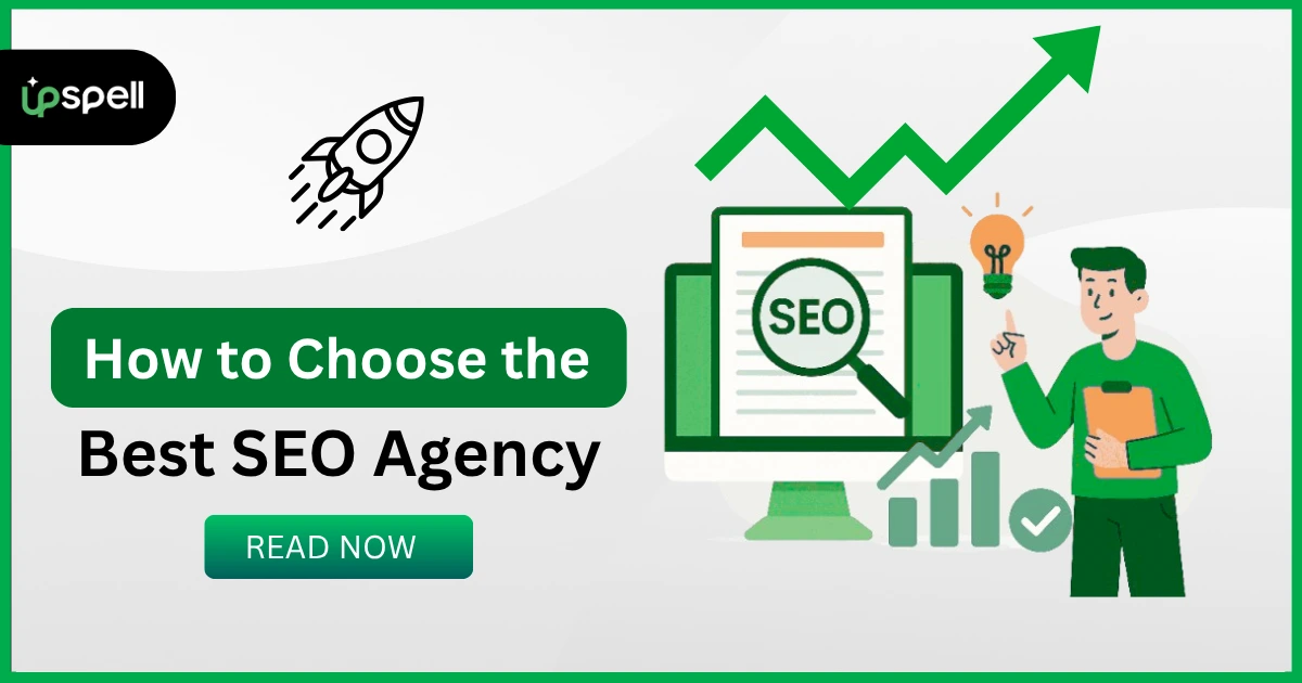 How to Choose the Best SEO Agency for Your Business in 2025